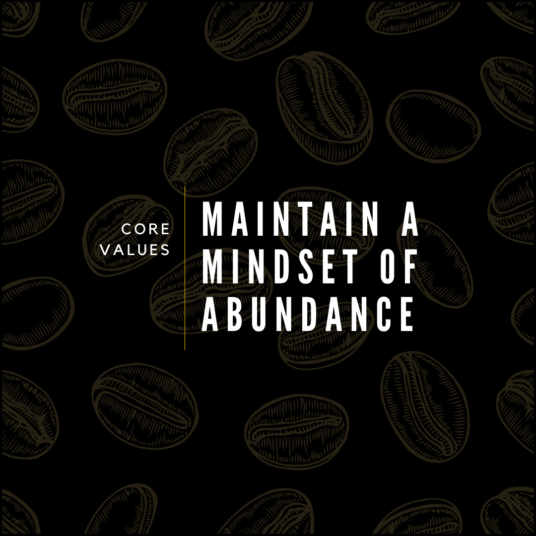Maintain a Mindset of Abundance